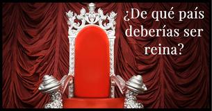 ¿De qué país deberías ser reina? ¿De qué país deberías ser reina?
