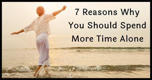 7 Ways Spending Time Alone Builds Your Personality 7 Ways Spending Time Alone Builds Your Personality