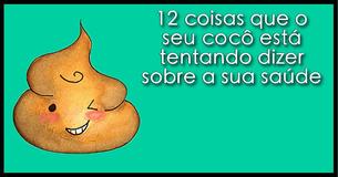 Você e o seu cocô: 12 sinais de aviso que o seu cocô dá indicando um problema de saúde Você e o seu cocô: 12 sinais de aviso que o seu cocô dá indicando um problema de saúde