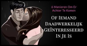 6 Manieren Om Erachter Te Komen Of Die Speciale Persoon Je Leuk Vindt 6 Manieren Om Erachter Te Komen Of Die Speciale Persoon Je Leuk Vindt