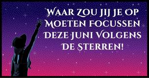 Wij Kunnen Je Vertellen Waar Je Je Op Moeten Focussen Deze Juni, Volgens Je Sterrenbeeld Wij Kunnen Je Vertellen Waar Je Je Op Moeten Focussen Deze Juni, Volgens Je Sterrenbeeld