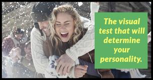 How Do You Feel About These Images? This Visual Test Will Determine Your Personality How Do You Feel About These Images? This Visual Test Will Determine Your Personality