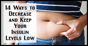 14 Simple Tips For Lowering Your Insulin Levels 14 Simple Tips For Lowering Your Insulin Levels