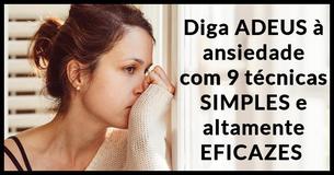 Diga ADEUS à ansiedade com 9 técnicas SIMPLES e altamente EFICAZES
Diga ADEUS à ansiedade com 9 técnicas SIMPLES e altamente EFICAZES