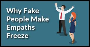 Why Fake People Make Empaths Freeze Why Fake People Make Empaths Freeze
