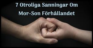7 Otroliga Sanningar Om Förhållandet Mellan Mor Och Son 7 Otroliga Sanningar Om Förhållandet Mellan Mor Och Son