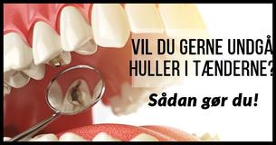 Undgå rådne og hullede tænder ved at gøre disse 8 ting Undgå rådne og hullede tænder ved at gøre disse 8 ting
