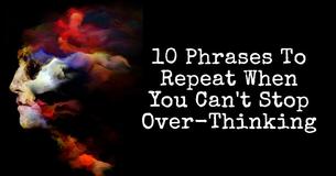 11 Quotes To Remember When You Can't Stop Overthinking Everything 11 Quotes To Remember When You Can't Stop Overthinking Everything