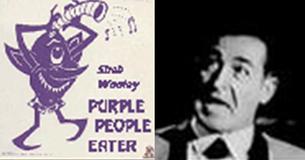 Sheb Wooley: 'One Eyed One Horned Flying Purple People Eater' Sheb Wooley: 'One Eyed One Horned Flying Purple People Eater'