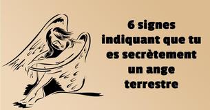 6 signes indiquant que tu es secrètement un ange terrestre 6 signes indiquant que tu es secrètement un ange terrestre