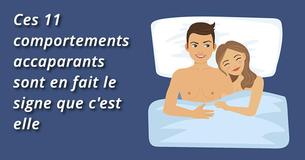 Si elle est accaparante de ces 11 façons, alors c'est la bonne pour toi. Si elle est accaparante de ces 11 façons, alors c'est la bonne pour toi.