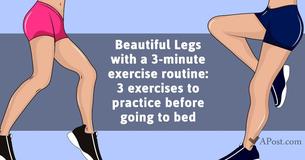 This 3 Minute Workout Routine Will Get You Beautiful Legs! Here Are 3 Exercises You Can Do Before Going To Bed This 3 Minute Workout Routine Will Get You Beautiful Legs! Here Are 3 Exercises You Can Do Before Going To Bed