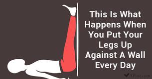 3 Things That Happen When You Put Your Legs Up Against A Wall Every Day 3 Things That Happen When You Put Your Legs Up Against A Wall Every Day