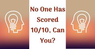 Answer These 10 Questions And Your Intellect Is In The 99th Percentile Answer These 10 Questions And Your Intellect Is In The 99th Percentile