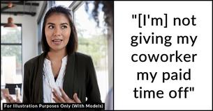 Childless Woman Refuses To Give Six Of Her Paid Vacation Days To Coworker With Three Kids And Workplace Drama Ensues Childless Woman Refuses To Give Six Of Her Paid Vacation Days To Coworker With Three Kids And Workplace Drama Ensues