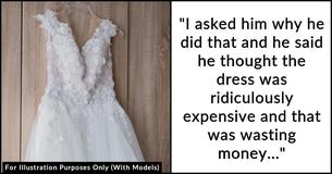 Man Goes Behind Future Bride’s Back To Return ‘Dream Wedding Dress’ And Pockets Thousands Man Goes Behind Future Bride’s Back To Return ‘Dream Wedding Dress’ And Pockets Thousands