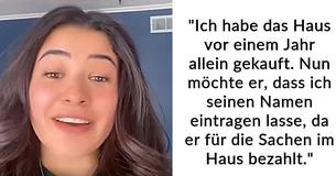 Frau wird von ihrem Freund dazu aufgefordert, seinen Namen bei dem Haus, das sie gekauft hat, eintragen zu lassen – dies kommt bei anderen nicht gut an Frau wird von ihrem Freund dazu aufgefordert, seinen Namen bei dem Haus, das sie gekauft hat, eintragen zu lassen – dies kommt bei anderen nicht gut an