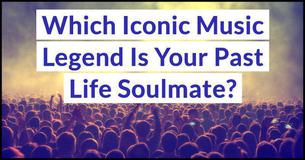 Which Iconic Music Legend Is Your Past Life Soulmate? Which Iconic Music Legend Is Your Past Life Soulmate?