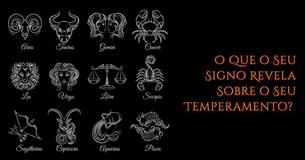 O Sue Signo do Zodíaco Pode Descrever o Seu Temperamento? O Sue Signo do Zodíaco Pode Descrever o Seu Temperamento?