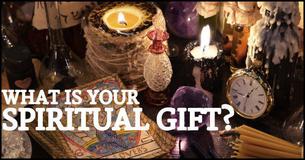 What Is Your Spiritual Gift? What Is Your Spiritual Gift?