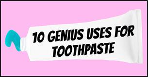 10 Genius Uses For Toothpaste Other Than Cleaning Your Teeth. Did You Know About Number 6? 10 Genius Uses For Toothpaste Other Than Cleaning Your Teeth. Did You Know About Number 6?