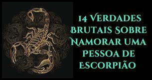 14 Coisas Para Saber Antes de Namorar uma Pessoa de Escorpião 14 Coisas Para Saber Antes de Namorar uma Pessoa de Escorpião