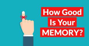 Does Your Memory Still Have What It Takes? Does Your Memory Still Have What It Takes?