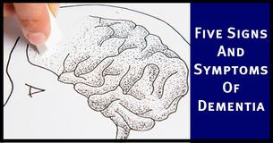 Five Signs Of Dementia To Spot Early Five Signs Of Dementia To Spot Early
