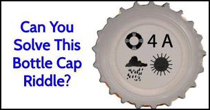 Can You Solve This Bottle Cap Riddle? Can You Solve This Bottle Cap Riddle?