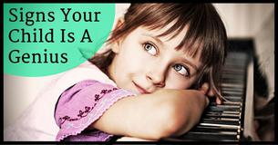 Signs That Your Child May Be A Genius Signs That Your Child May Be A Genius