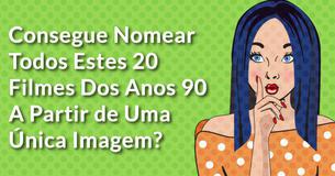 Consegue Nomear Todos Estes 20 Filmes Dos Anos 90 A Partir de Uma Única Imagem? Consegue Nomear Todos Estes 20 Filmes Dos Anos 90 A Partir de Uma Única Imagem?
