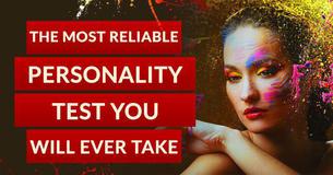 The Most Reliable Personality Test You Will Ever Take The Most Reliable Personality Test You Will Ever Take