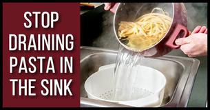 This Is Why You Should Stop Draining Pasta In The Sink This Is Why You Should Stop Draining Pasta In The Sink