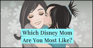 Which Disney Mom Are You Most Like? Which Disney Mom Are You Most Like?