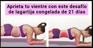 Aprieta tu vientre con este desafío de lagartija congelada de 21 días Aprieta tu vientre con este desafío de lagartija congelada de 21 días