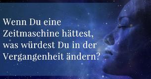 Wenn Du eine Zeitmaschine hättest, was würdest Du in der Vergangenheit ändern? Wenn Du eine Zeitmaschine hättest, was würdest Du in der Vergangenheit ändern?
