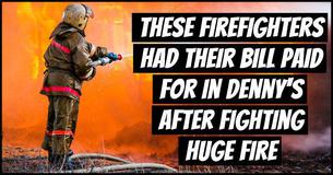 Woman Picks Up $400 Denny's Tab For Firefighters Who Fought Epic Blaze Woman Picks Up $400 Denny's Tab For Firefighters Who Fought Epic Blaze