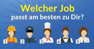 Welcher Job passt am besten zu Dir? Welcher Job passt am besten zu Dir?