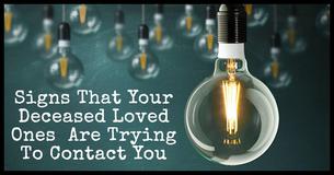10 Common Ways Your Deceased Loved Ones Contact You Which You Should Look Out For 10 Common Ways Your Deceased Loved Ones Contact You Which You Should Look Out For