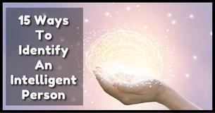 According To Science, Here Are 10 Surefire Ways To Identify An Intelligent Person According To Science, Here Are 10 Surefire Ways To Identify An Intelligent Person