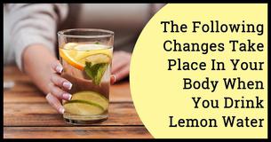 This Is What Happens To Your Body When You Drink Lemon Water This Is What Happens To Your Body When You Drink Lemon Water