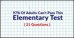 97% Of Adults Can't Pass This Elementary Test, Can You? 97% Of Adults Can't Pass This Elementary Test, Can You?
