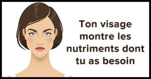 5 façons de savoir si tu as des carences en nutriments qui sont écrites sur ton visage 5 façons de savoir si tu as des carences en nutriments qui sont écrites sur ton visage