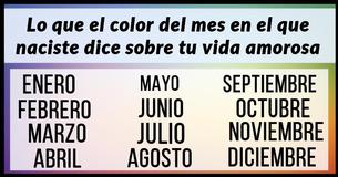 Esto es lo que el color de tu mes de nacimiento revela sobre tu vida amorosa Esto es lo que el color de tu mes de nacimiento revela sobre tu vida amorosa