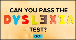 Can You Pass The Dyslexia Test? Can You Pass The Dyslexia Test?