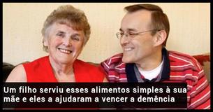 Dois alimentos que ajudaram uma mãe a vencer a demência Dois alimentos que ajudaram uma mãe a vencer a demência