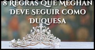 8 Regras Bizarras Que Meghan Markle Tem Que Seguir Agora, Como Duquesa 8 Regras Bizarras Que Meghan Markle Tem Que Seguir Agora, Como Duquesa