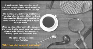 Murder Riddle #9: Can You Solve The Mystery? Murder Riddle #9: Can You Solve The Mystery?