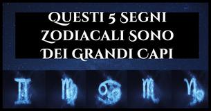 Questi 5 Segni Zodiacali Sono Dei Grandi Capi Questi 5 Segni Zodiacali Sono Dei Grandi Capi