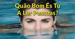 Quão Bom És Tu A Ler Pessoas? Quão Bom És Tu A Ler Pessoas?